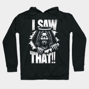 I Saw That Jesus Meme TShirt Hoodie